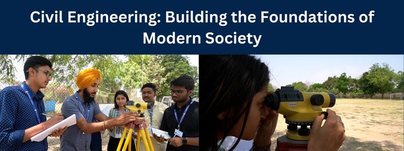 Civil Engineering: Building the Foundations of Modern Society
